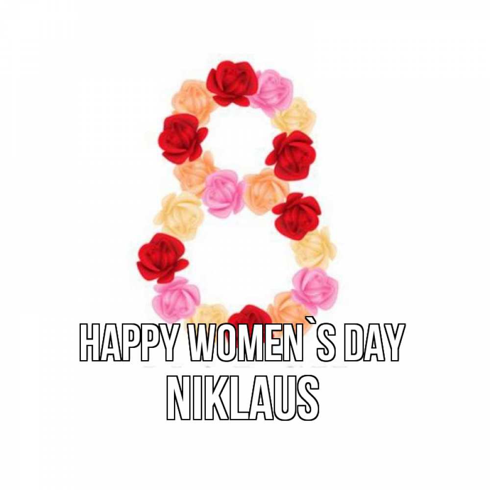 Greetings card с именем, Niklaus happy women`s day международный женский день Greetings with text for free download 